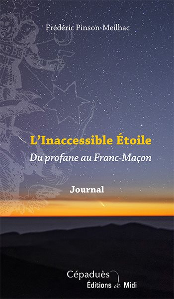 Couverture du livre L’Inaccessible Étoile – Du profane au franc-maçon – Journal