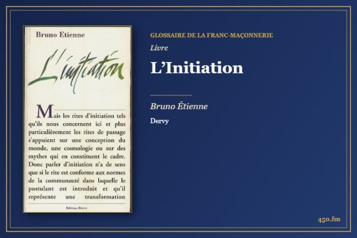 L’Initiation (Livre) – Glossaire de la franc-maçonnerie 450.fm