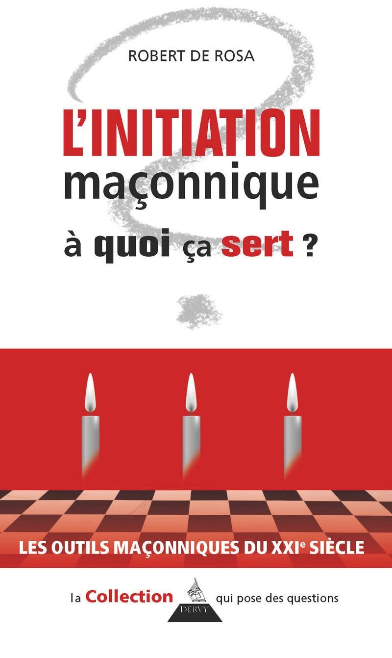 Couverture du livre L’initiation maçonnique – À quoi ça sert&nbsp;?