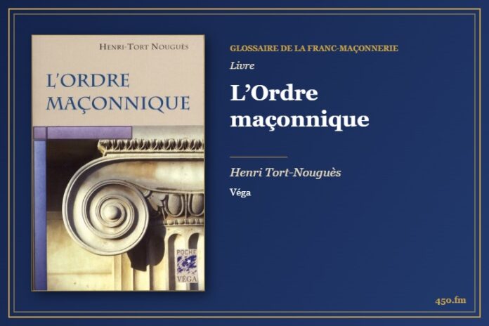 L’Ordre maçonnique (Livre) – Glossaire de la franc-maçonnerie 450.fm