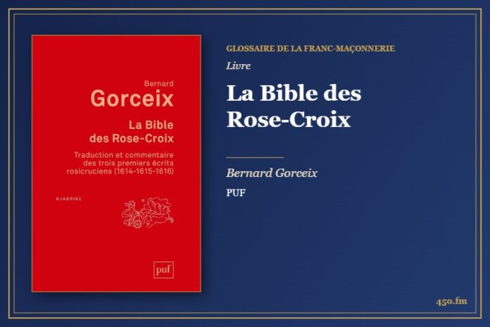 La Bible des Rose-Croix (Livre) – Glossaire de la franc-maçonnerie 450.fm
