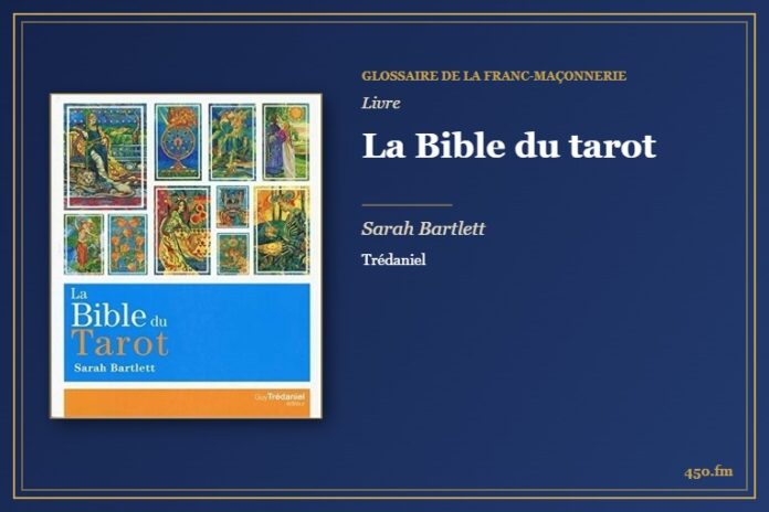 La Bible du tarot (Livre) – Glossaire de la franc-maçonnerie 450.fm