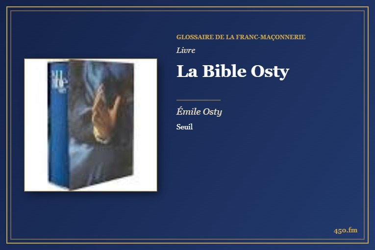 La Bible Osty (Livre) – Glossaire de la franc-maçonnerie 450.fm
