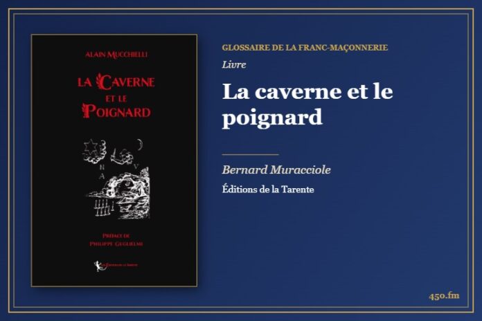 La caverne et le poignard (Livre) – Glossaire de la franc-maçonnerie 450.fm
