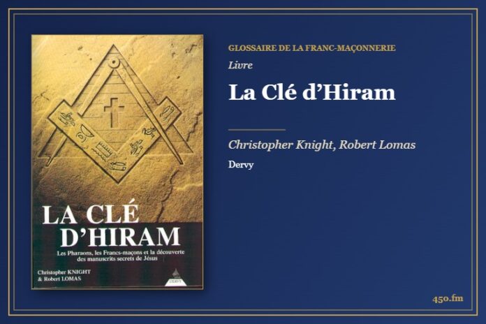 La Clé d’Hiram (Livre) – Glossaire de la franc-maçonnerie 450.fm