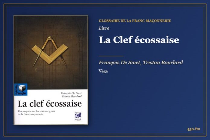La Clef écossaise (Livre) – Glossaire de la franc-maçonnerie 450.fm