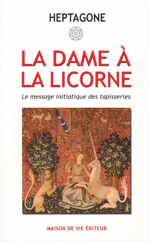 Couverture du livre La Dame à la licorne – Message initiatique des tapisseries
