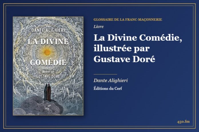 La Divine Comédie, illustrée par Gustave Doré (Livre) – Glossaire de la franc-maçonnerie 450.fm