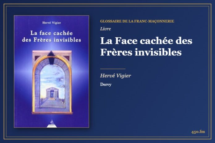 La Face cachée des Frères invisibles (Livre) – Glossaire de la franc-maçonnerie 450.fm