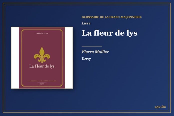 La fleur de lys (Livre) – Glossaire de la franc-maçonnerie 450.fm