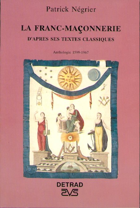 Couverture du livre La Franc-maçonnerie d’après ses textes classiques