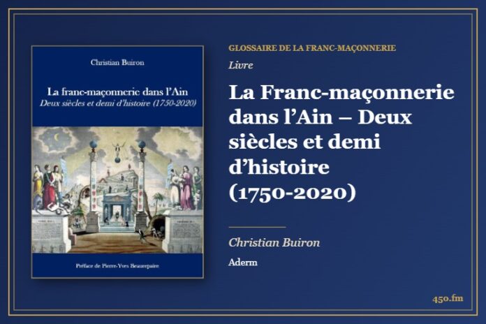 La Franc-maçonnerie dans l’Ain – Deux siècles et demi d’histoire (1750-2020) (Livre) – Glossaire de la franc-maçonnerie 450.fm