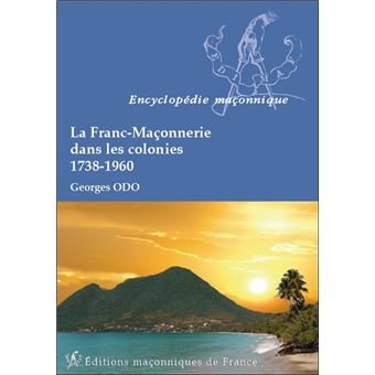 Couverture du livre La franc-maçonnerie dans les colonies – 1738-1960