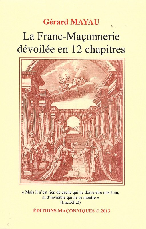 Couverture du livre La franc-maçonnerie dévoilée en 12 chapitres