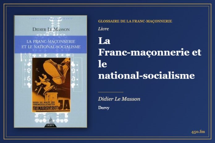 La Franc-maçonnerie et le national-socialisme (Livre) – Glossaire de la franc-maçonnerie 450.fm