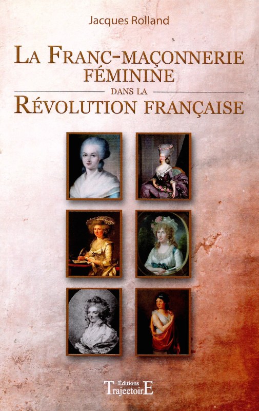 Couverture du livre La franc-maçonnerie féminine dans la Révolution française