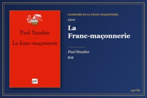 La Franc-maçonnerie (Livre) – Glossaire de la franc-maçonnerie 450.fm
