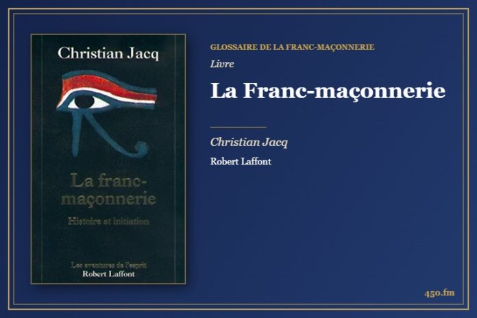 La Franc-maçonnerie (Livre) – Glossaire de la franc-maçonnerie 450.fm