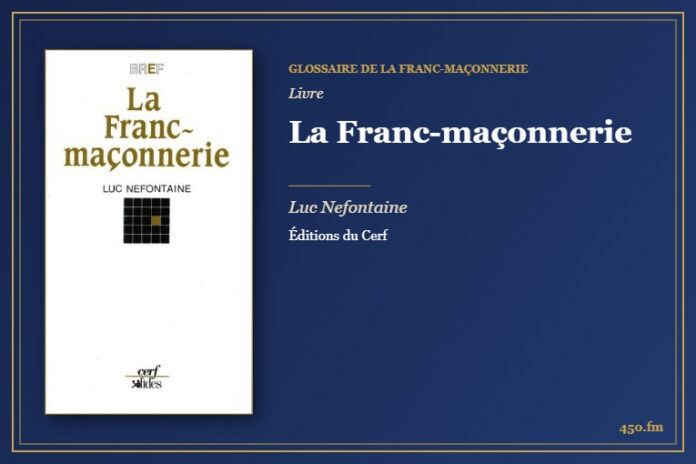 La Franc-maçonnerie (Livre) – Glossaire de la franc-maçonnerie 450.fm