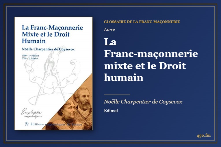 La Franc-maçonnerie mixte et le Droit humain (Livre) – Glossaire de la franc-maçonnerie 450.fm