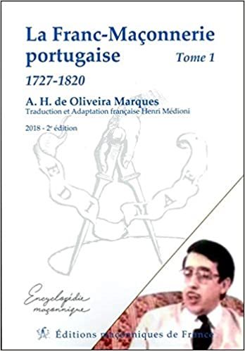 Couverture du livre La Franc-maçonnerie portugaise – 1727-1820, tome 1