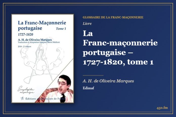 La Franc-maçonnerie portugaise – 1727-1820, tome 1 (Livre) – Glossaire de la franc-maçonnerie 450.fm