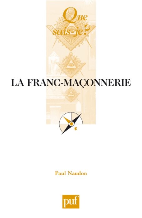 Couverture du livre La Franc-Maçonnerie (Que sais-je&nbsp;?, 18e édition)