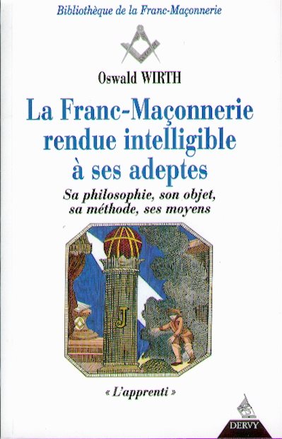 Couverture du livre La Franc-maçonnerie rendue intelligible à ses adeptes – L’Apprenti