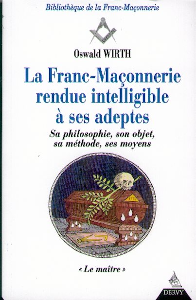 Couverture du livre La Franc-maçonnerie rendue intelligible à ses adeptes – Le Maître