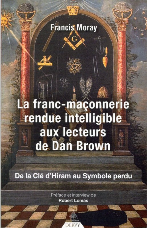 Couverture du livre La Franc-maçonnerie rendue intelligible aux lecteurs de Dan Brown – De la clé d’Hiram au Symbole perdu
