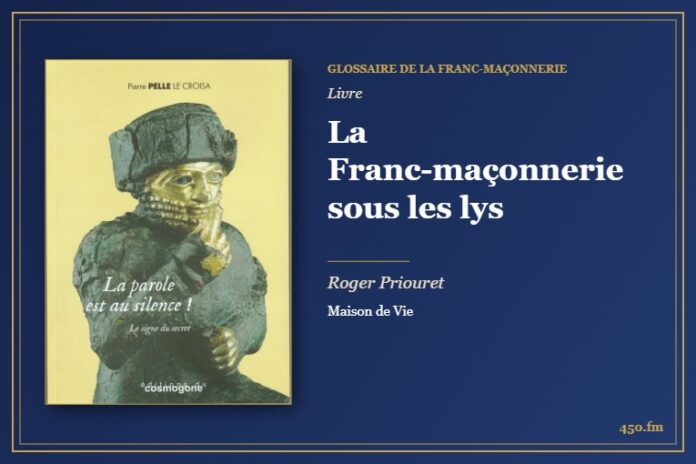 La Franc-maçonnerie sous les lys (Livre) – Glossaire de la franc-maçonnerie 450.fm