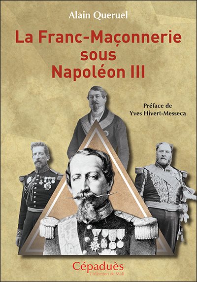Couverture du livre La Franc-Maçonnerie sous Napoléon III