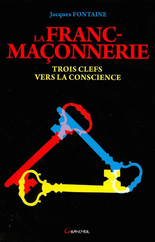 Couverture du livre La franc-maçonnerie – Trois clefs vers la conscience