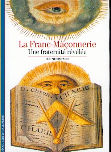 Couverture du livre La Franc-maçonnerie – Une fraternité révélée