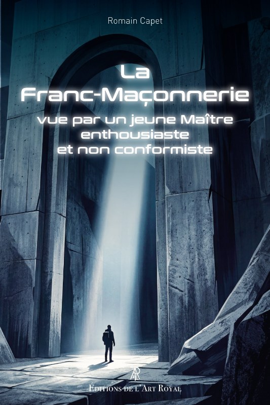 Couverture du livre La Franc-Maçonnerie vue par un jeune Maître enthousiaste et non conformiste