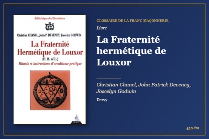 La Fraternité hermétique de Louxor (Livre) – Glossaire de la franc-maçonnerie 450.fm