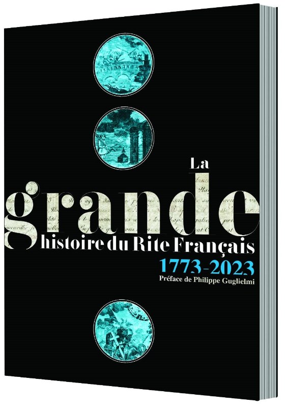 Couverture du livre La Grande Histoire du Rite Français (1773-2023)