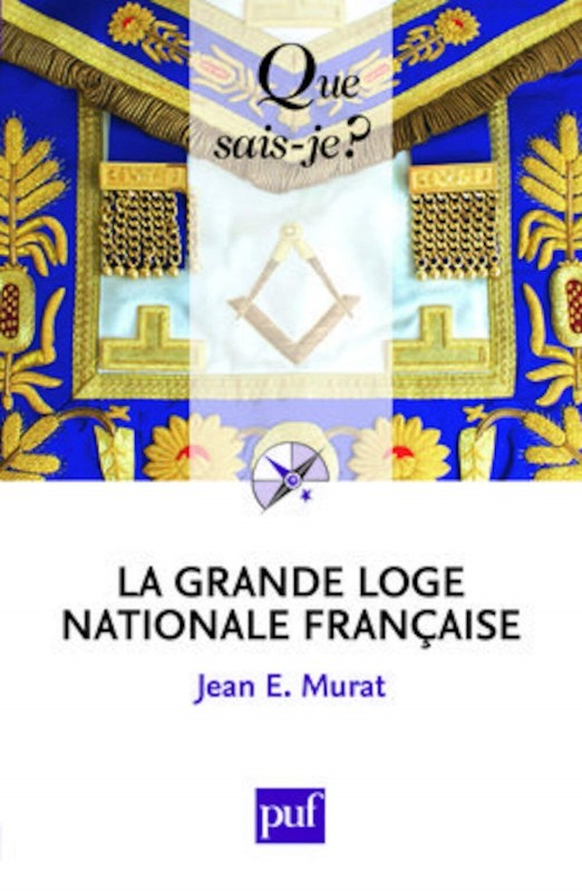 Couverture du livre La Grande Loge Nationale Française (Que sais-je&nbsp;?)