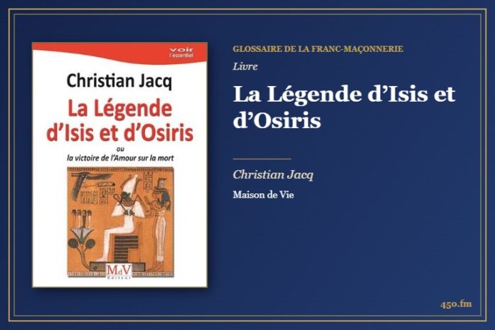 La Légende d’Isis et d’Osiris (Livre) – Glossaire de la franc-maçonnerie 450.fm