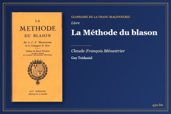 La Méthode du blason (Livre) – Glossaire de la franc-maçonnerie 450.fm