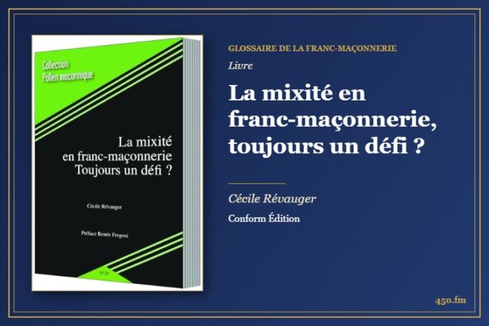 La mixité en franc-maçonnerie, toujours un défi ? (Livre) – Glossaire de la franc-maçonnerie 450.fm