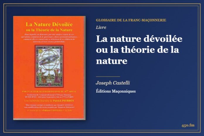 La nature dévoilée ou la théorie de la nature (Livre) – Glossaire de la franc-maçonnerie 450.fm