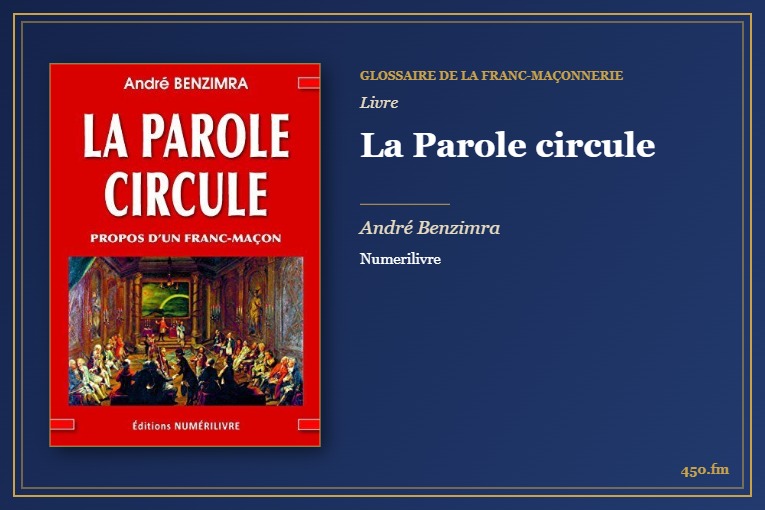 La Parole circule (Livre) – Glossaire de la franc-maçonnerie 450.fm