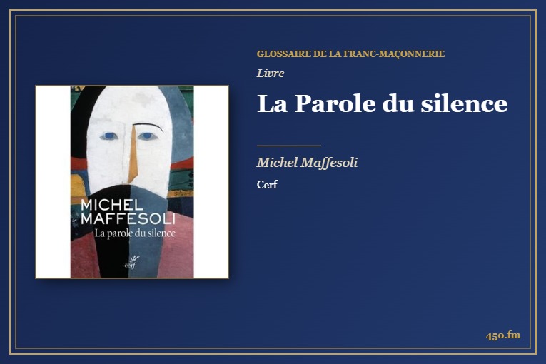 La Parole du silence (Livre) – Glossaire de la franc-maçonnerie 450.fm