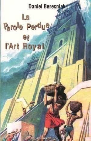 Couverture du livre La Parole perdue et l’Art royal