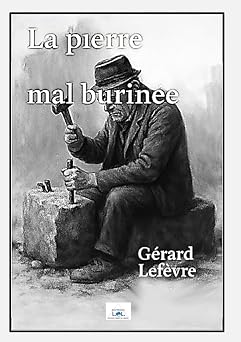 Couverture du livre La pierre mal burinée