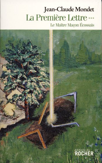 Couverture du livre La Première Lettre – Le Maître maçon écossais