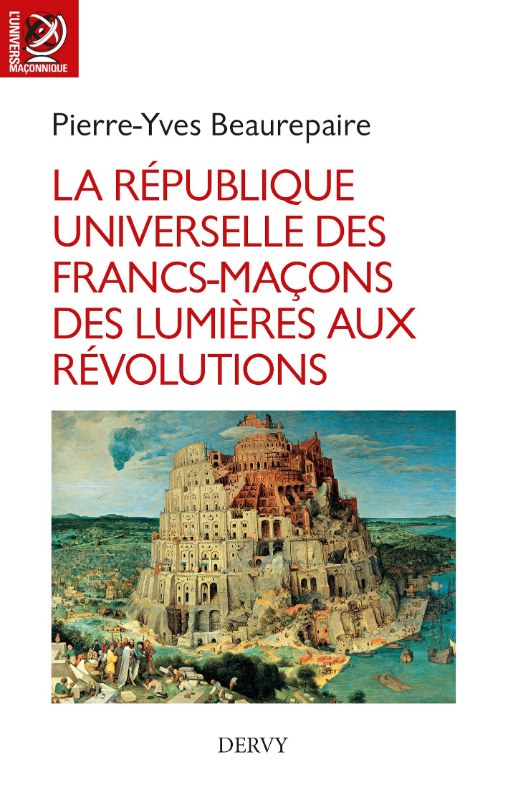 Couverture du livre La République universelle des francs-maçons – Des Lumières aux révolutions