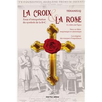 Couverture du livre La Rose et la Croix&nbsp;: essai d’interprétation du symbole de la R+C