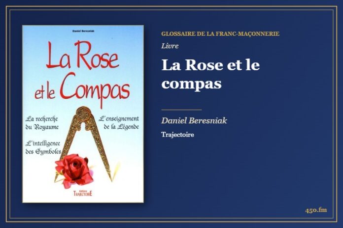 La Rose et le compas (Livre) – Glossaire de la franc-maçonnerie 450.fm